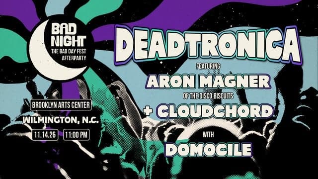 BAD DAY AFTERPARTY Ft. Deadtronica (w/ Aron Magner of tDB) + Domocile